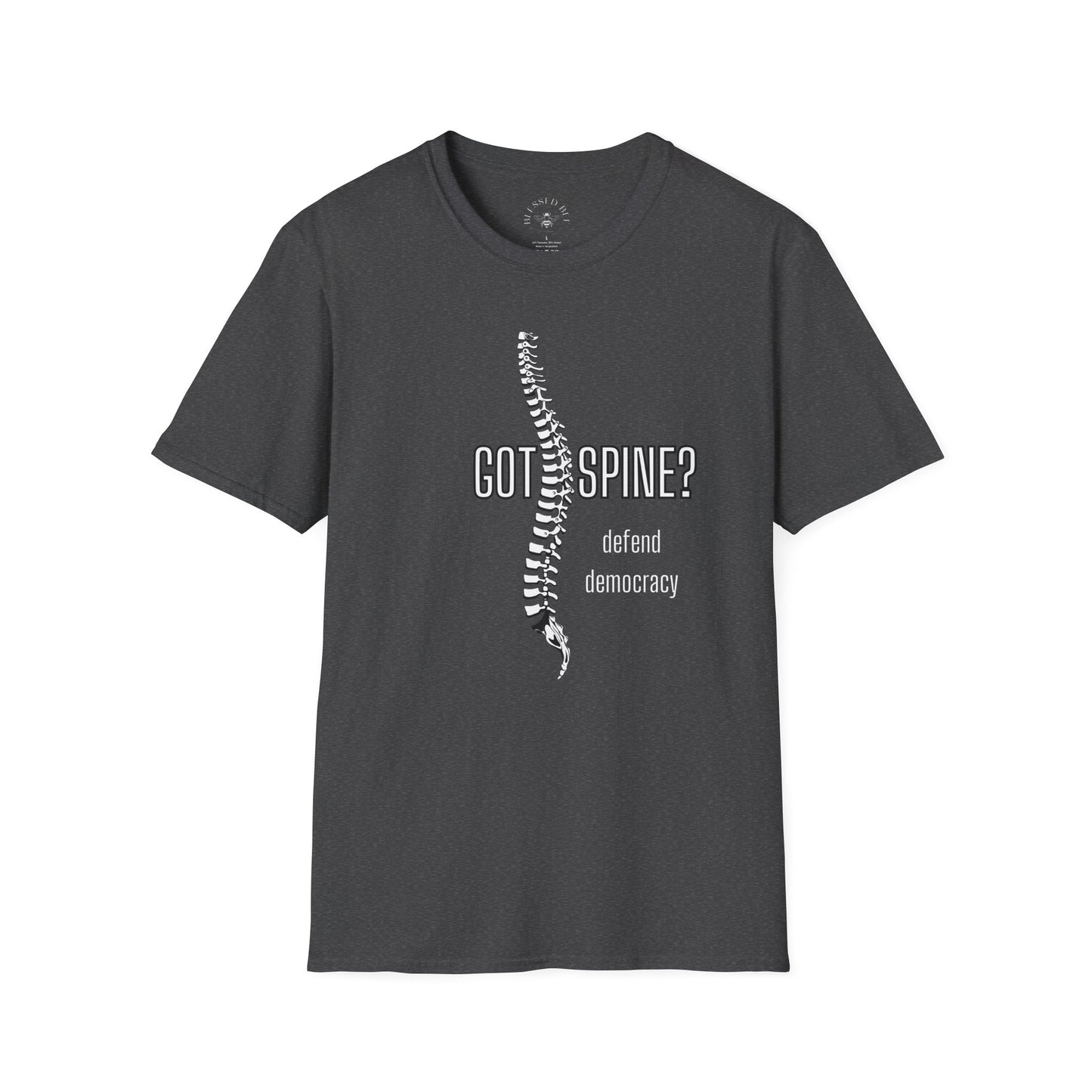 Got Spine? Defend Democracy T-Shirt - Style A