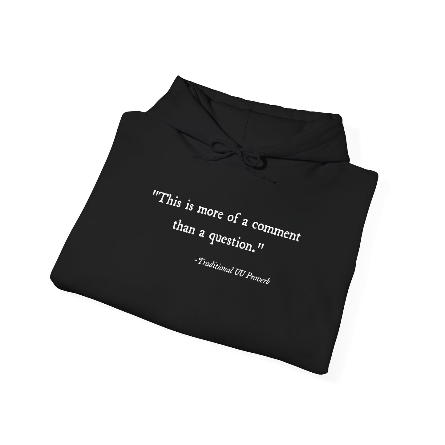 "Traditional UU Proverb" Hooded Sweatshirt