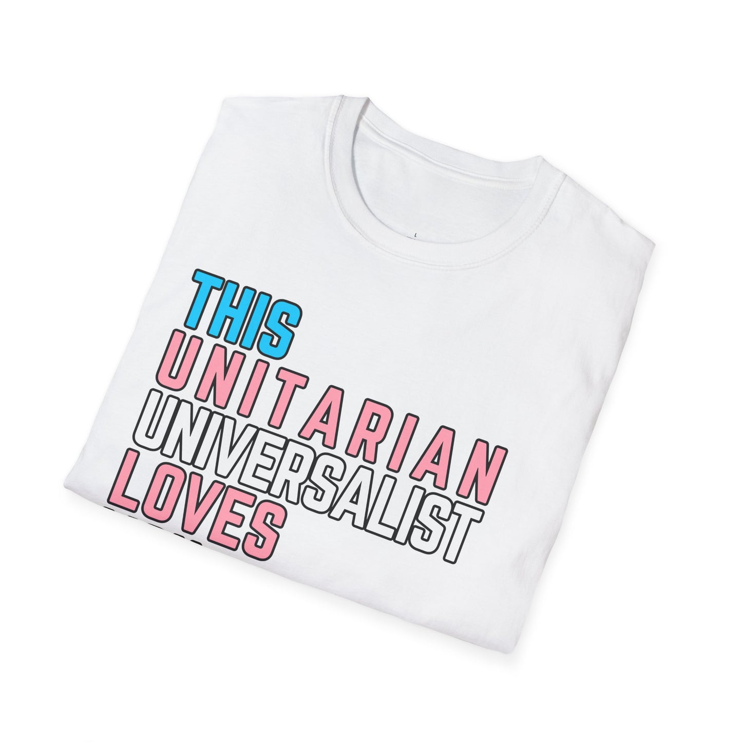 This Unitarian Universalist Loves You Trans Pride Shirt