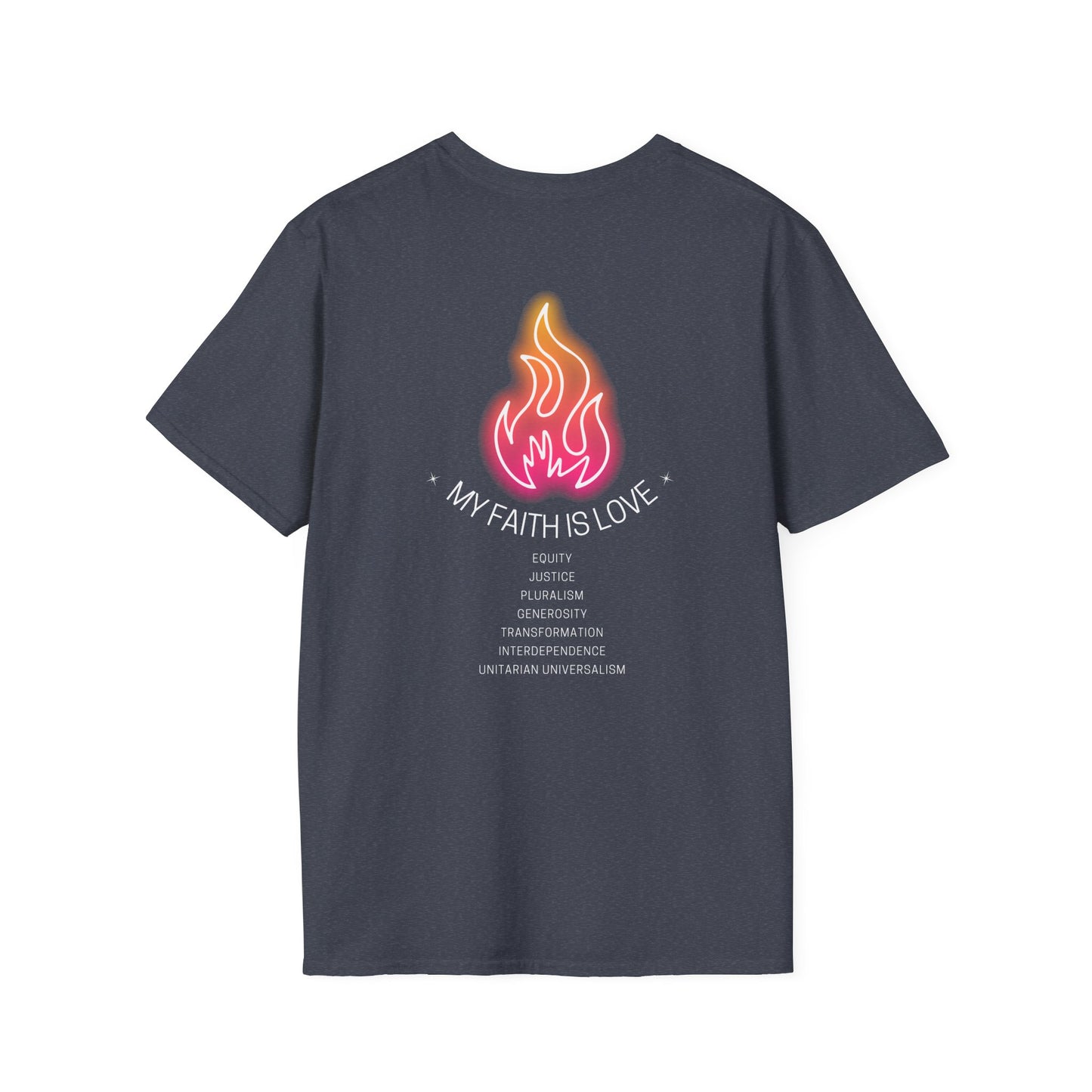 My Faith Is Love UU Chalice T-Shirt - Adult (Front and Back)