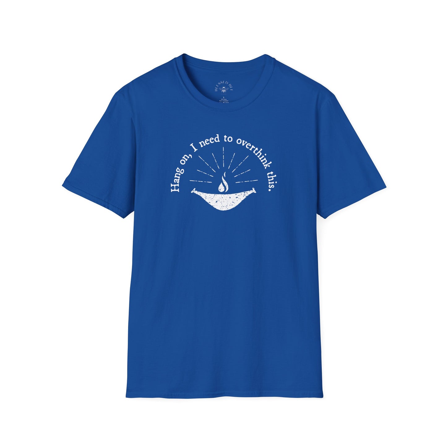 Hang On, I Need to Overthink This UUHS T-Shirt