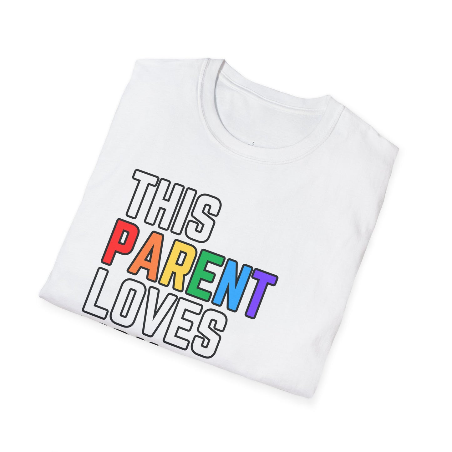This Parent Loves You Rainbow Pride Shirt