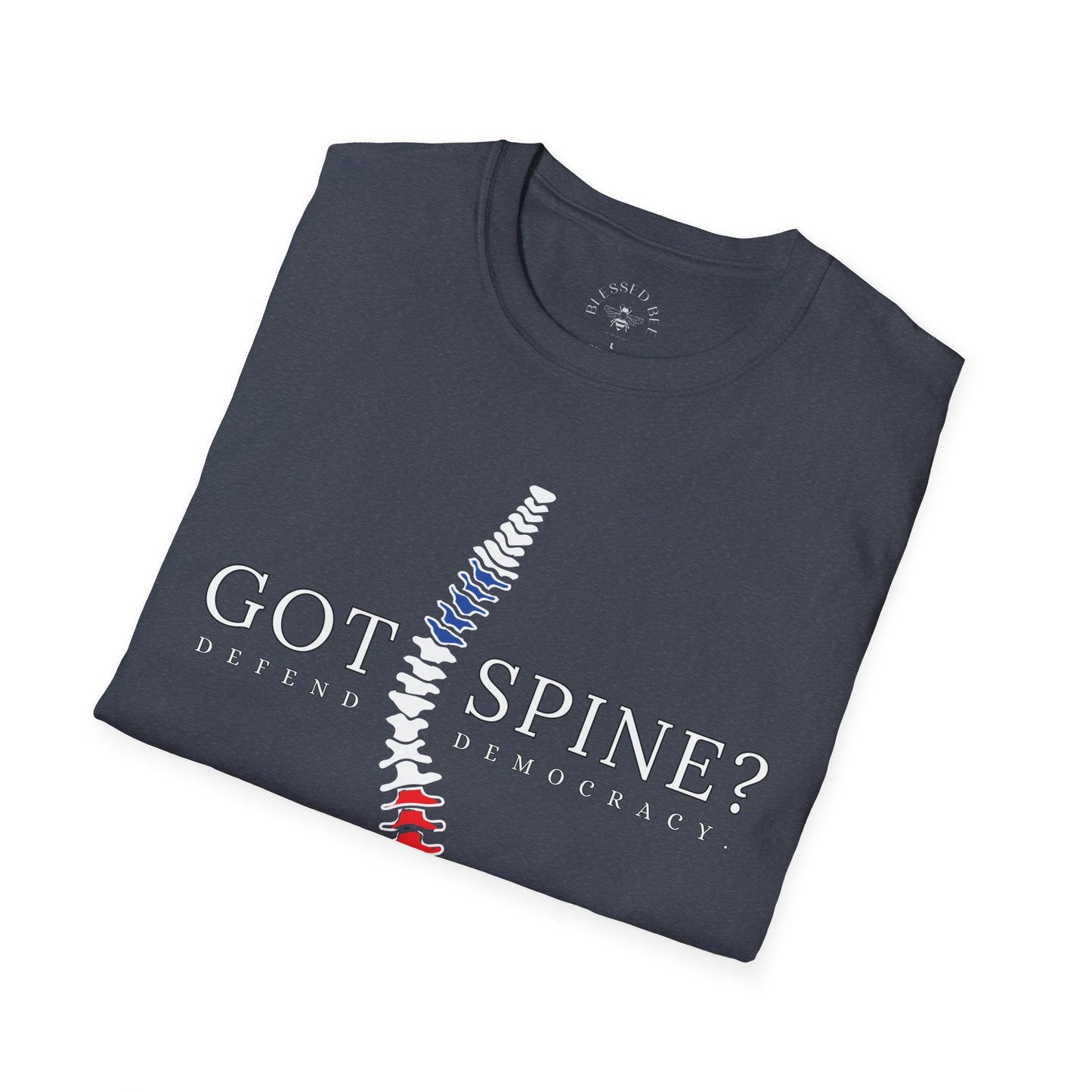 Got Spine? Defend Democracy T-Shirt - Style C