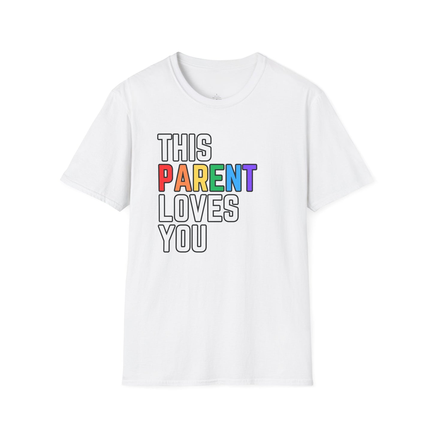 This Parent Loves You Rainbow Pride Shirt