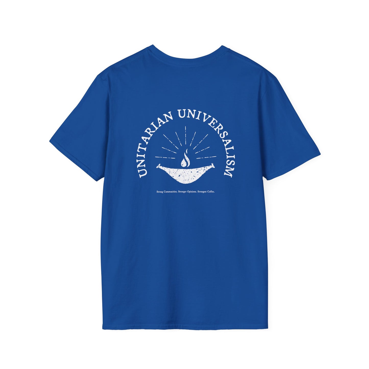 "Strong Communities. Stronger Opinions. Strongest Coffee." UUHS T-Shirt (Front & Back)