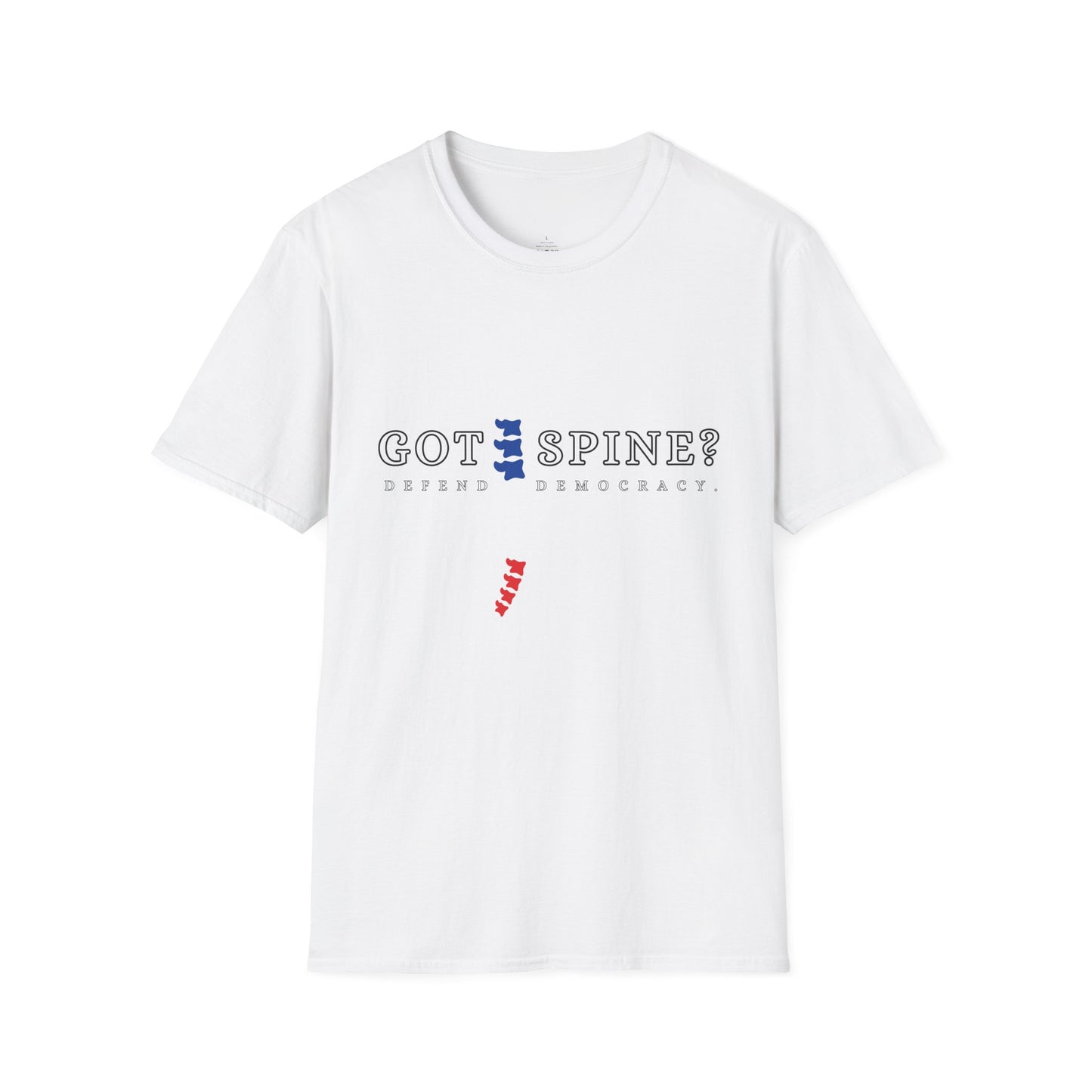 Got Spine? Defend Democracy T-Shirt - Style B