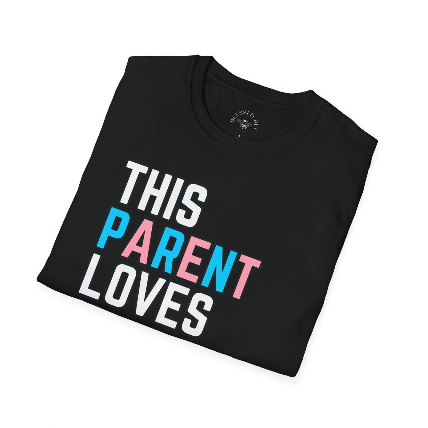 This Parent Loves You Trans Pride Shirt