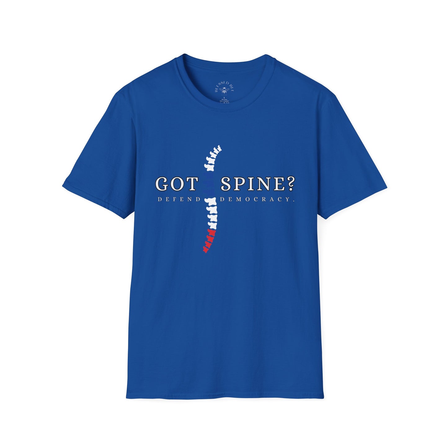 Got Spine? Defend Democracy T-Shirt - Style B