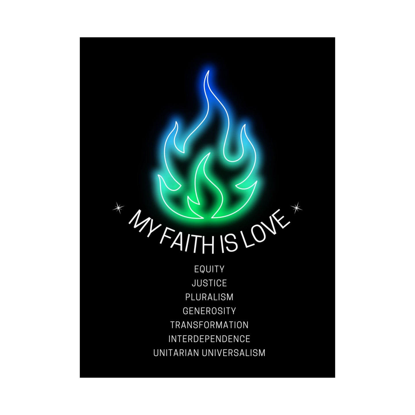 My Faith is Love Poster - Green & Blue Version - 3 Sizes Available