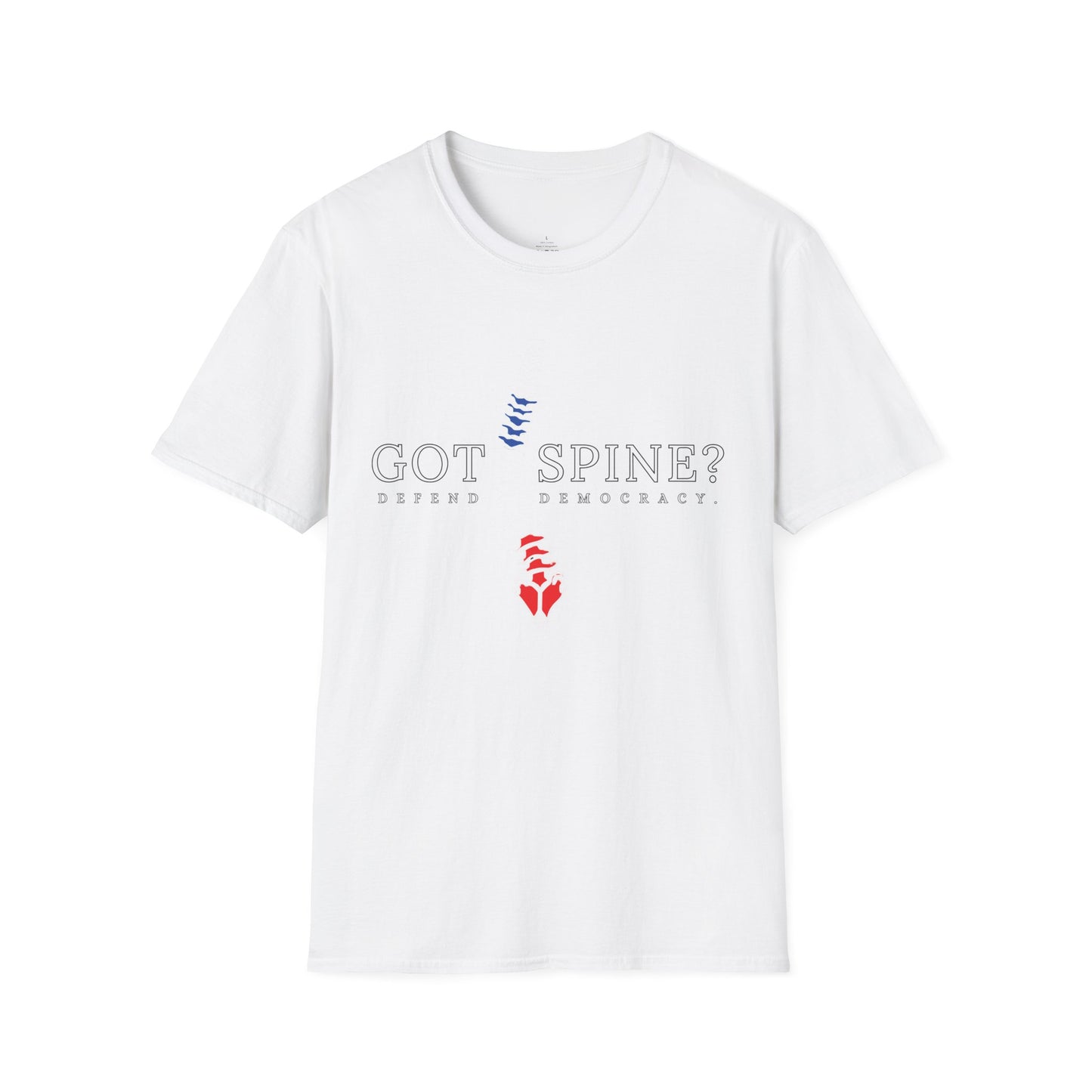 Got Spine? Defend Democracy T-Shirt - Style C