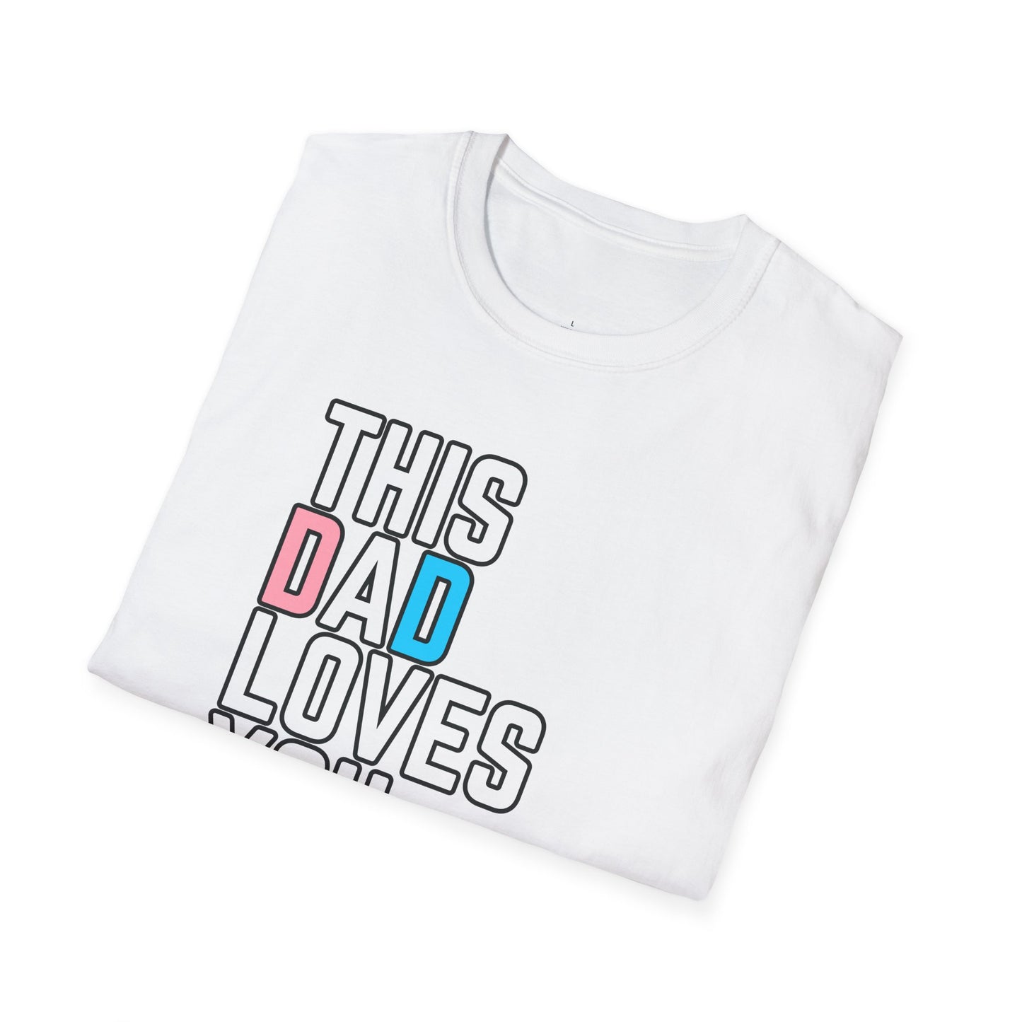 This Dad Loves You Trans Pride Shirt
