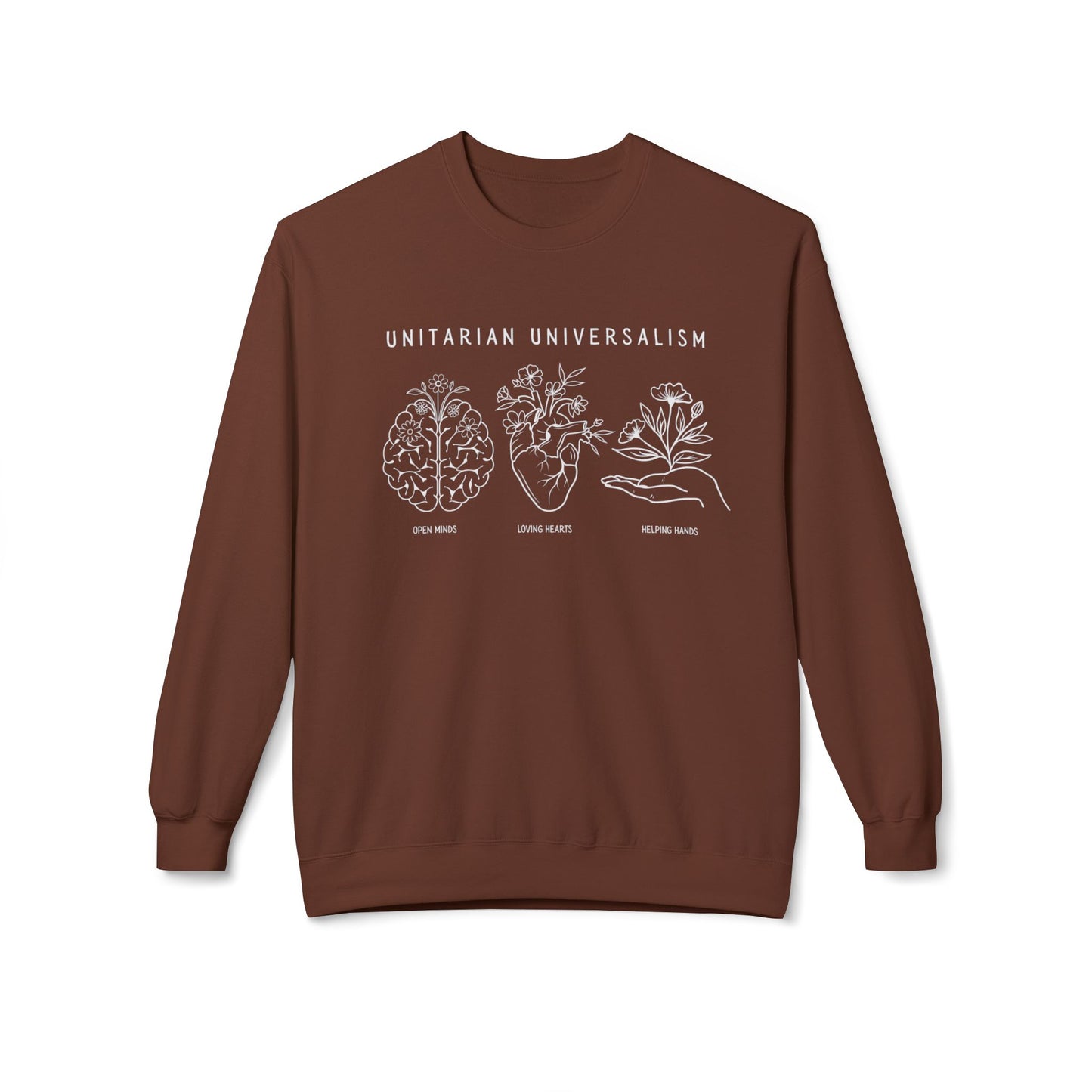 Open Minds, Loving Hearts, Helping Hands Sweatshirt