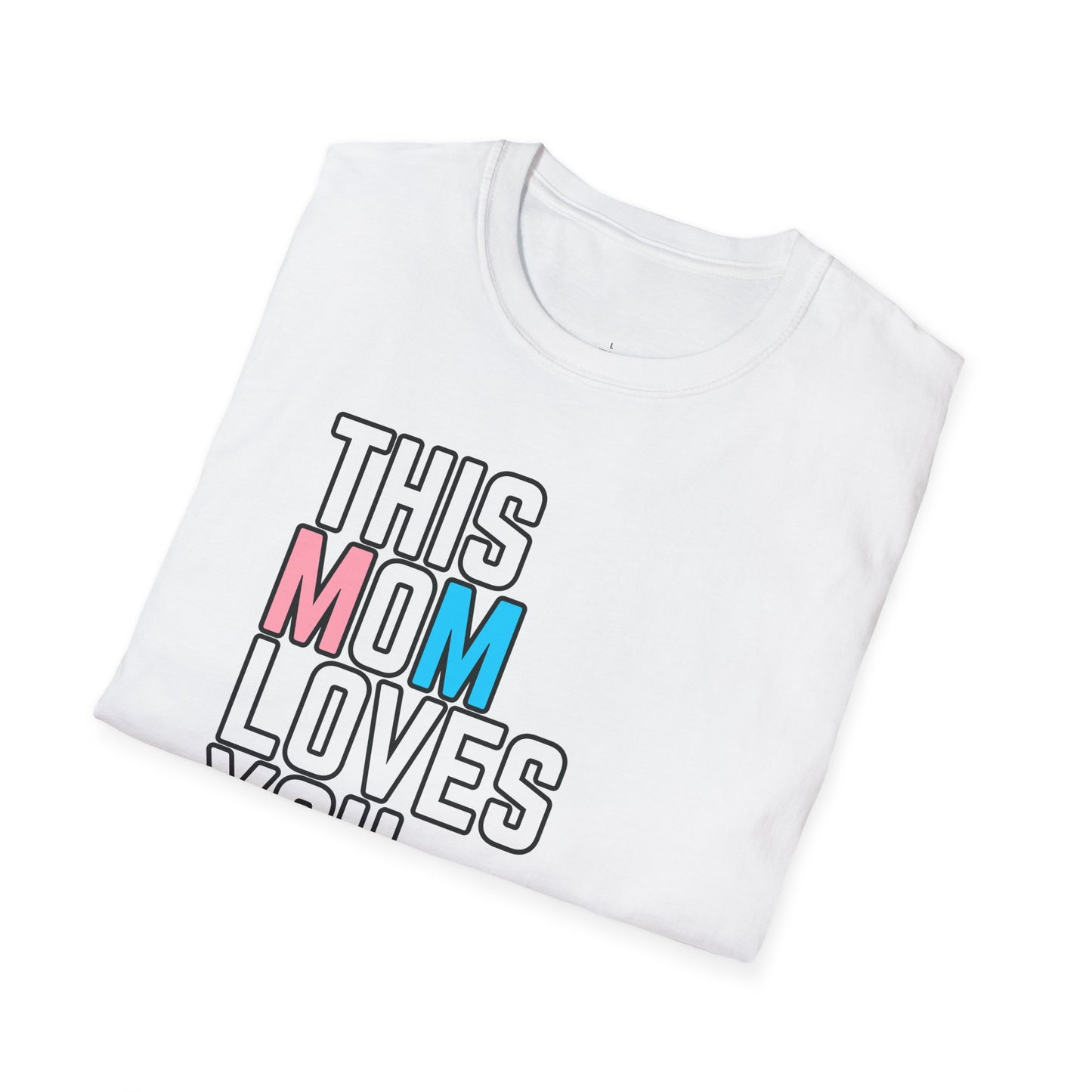 This Mom Loves You Trans Pride Shirt