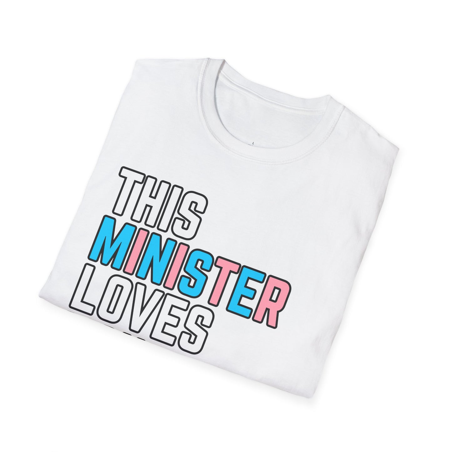 This Minister Loves You Trans Pride Shirt
