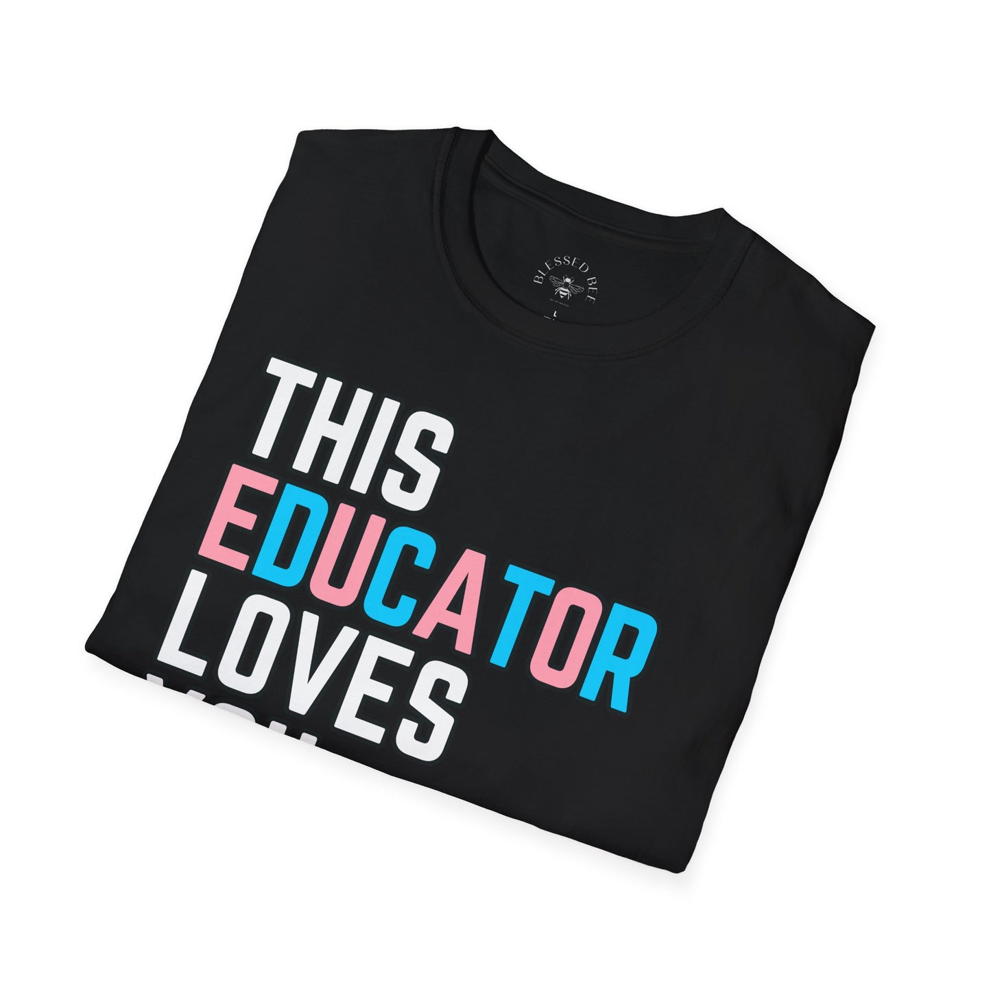 This Educator Loves You Trans Pride Shirt