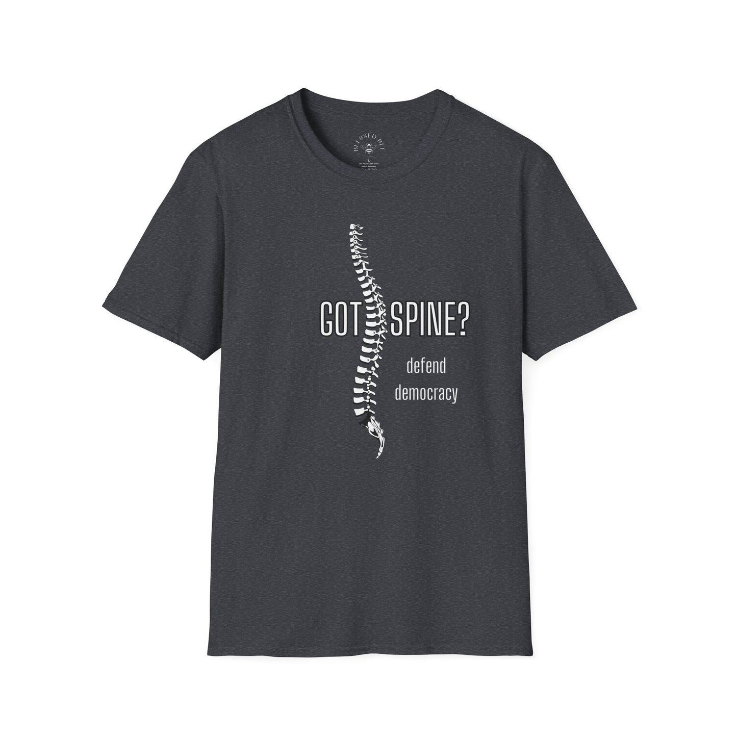 Got Spine? Defend Democracy T-Shirt - Style A