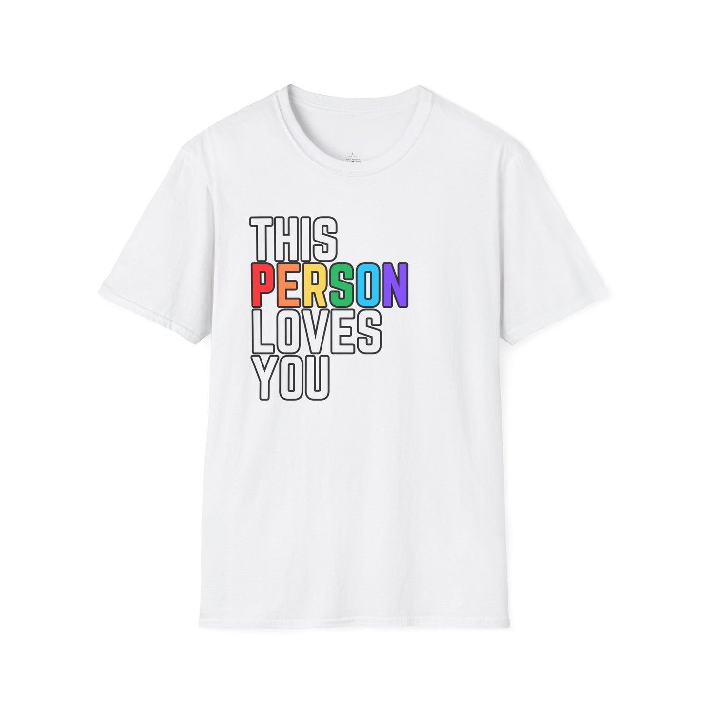 This Person Loves You Rainbow Pride Shirt