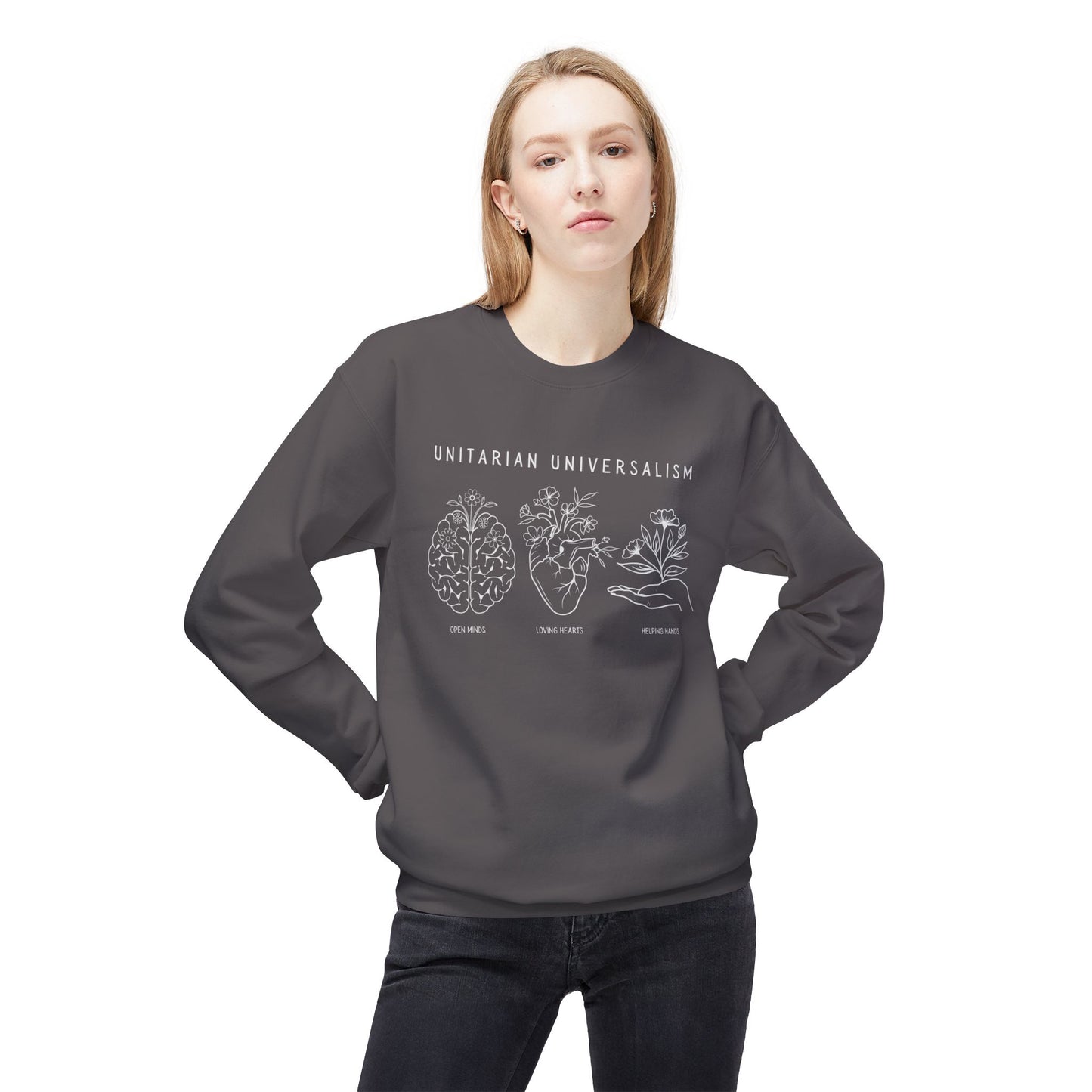 Open Minds, Loving Hearts, Helping Hands Sweatshirt