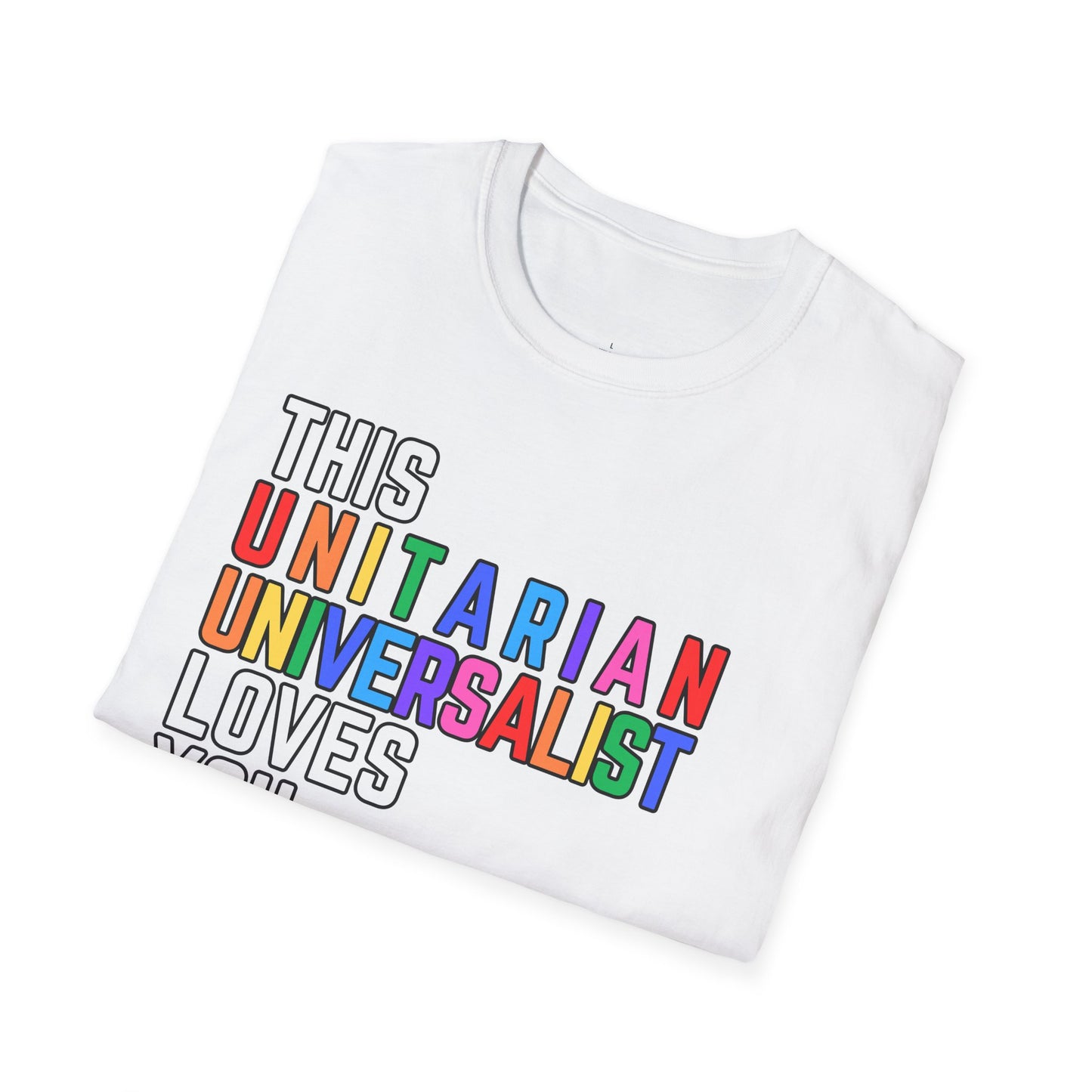 This Unitarian Universalist Loves You Rainbow Pride Shirt