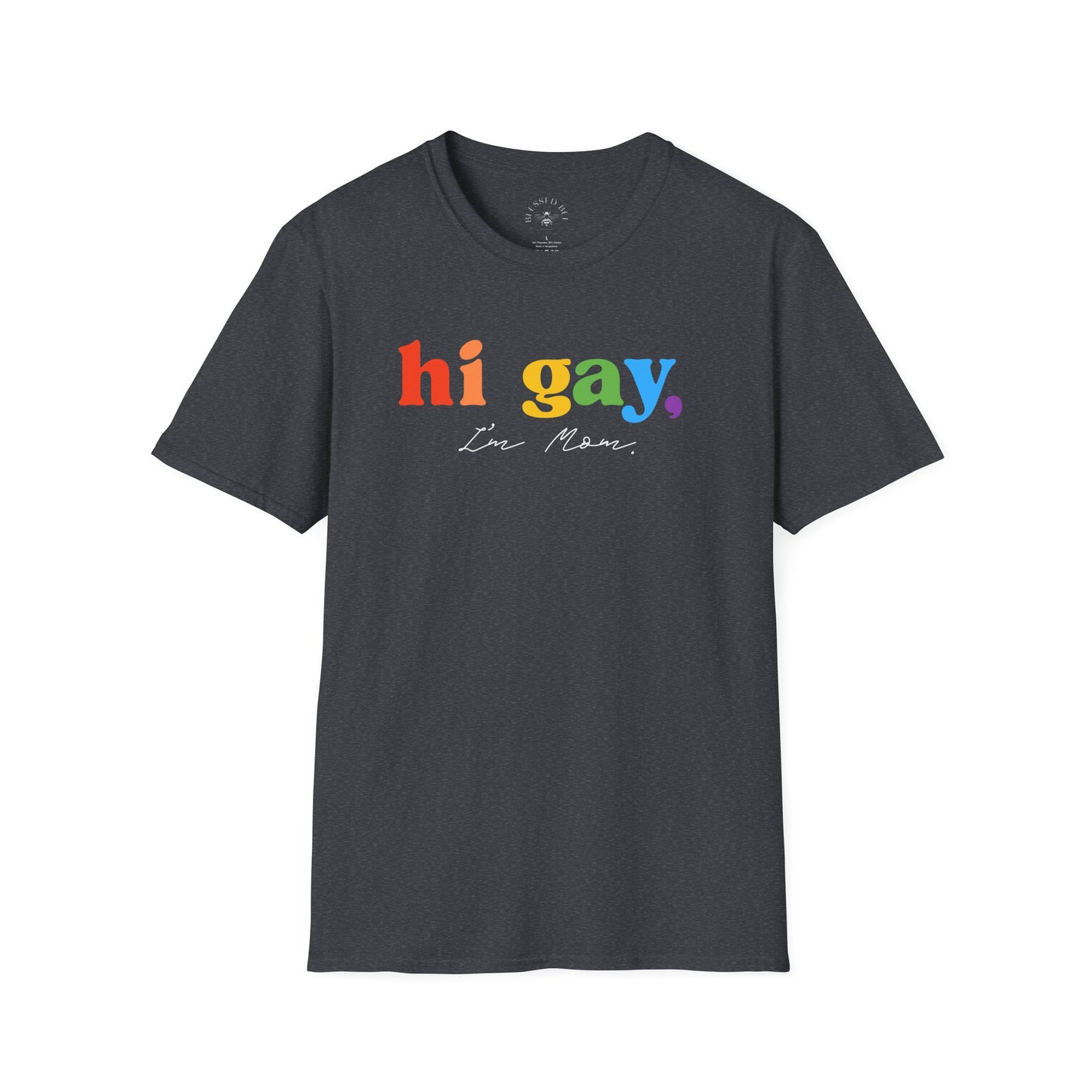 Hi Gay, I'm Mom - T-Shirt - Adult (Front & Back)