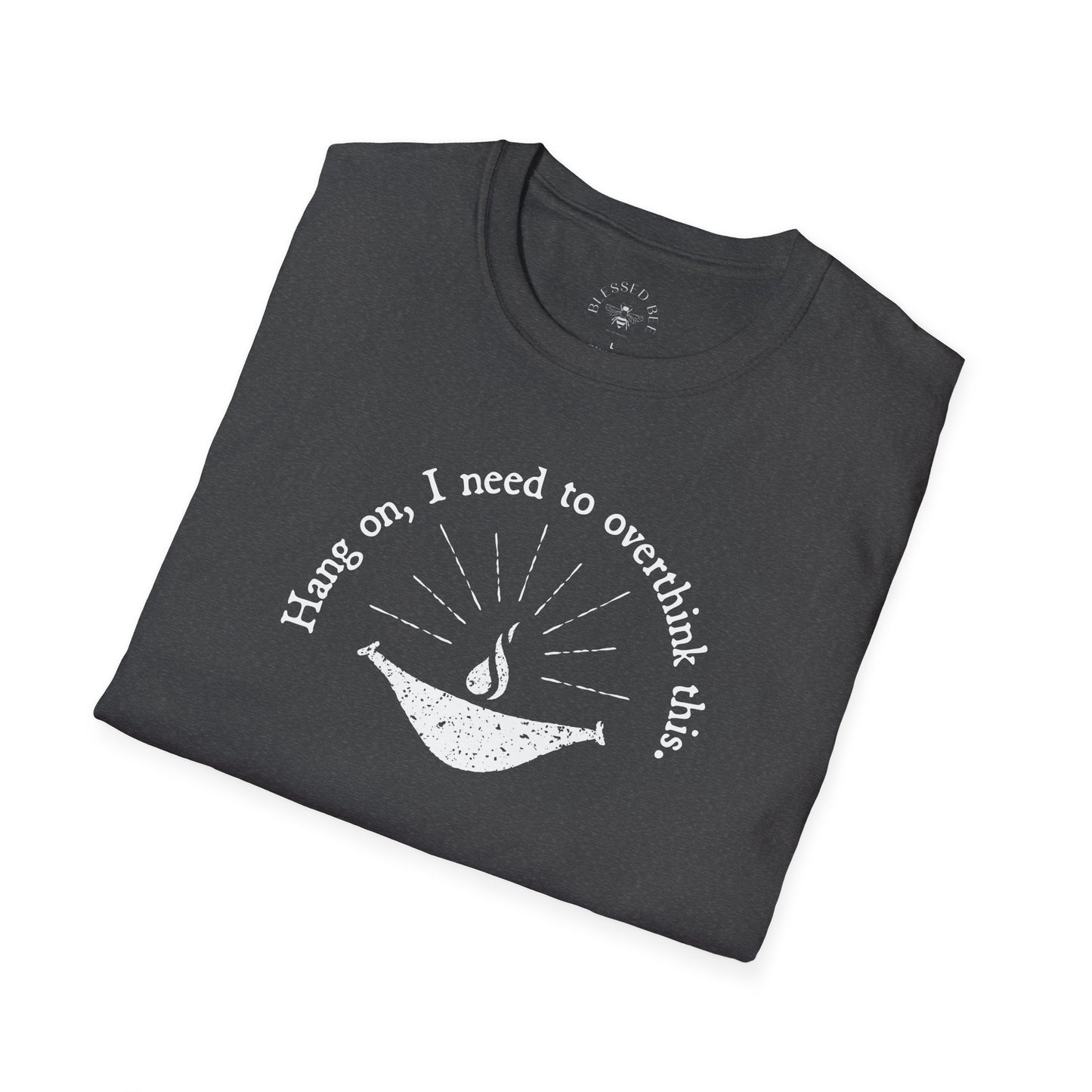 Hang On, I Need to Overthink This UUHS T-Shirt