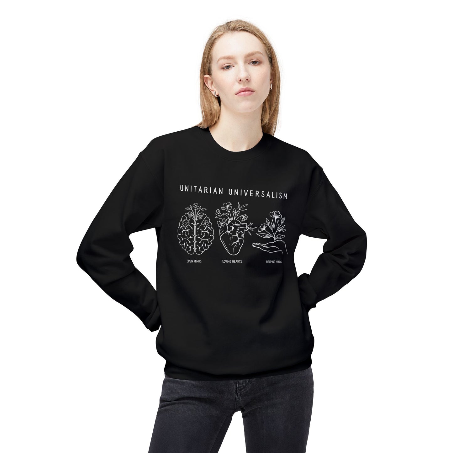 Open Minds, Loving Hearts, Helping Hands Sweatshirt
