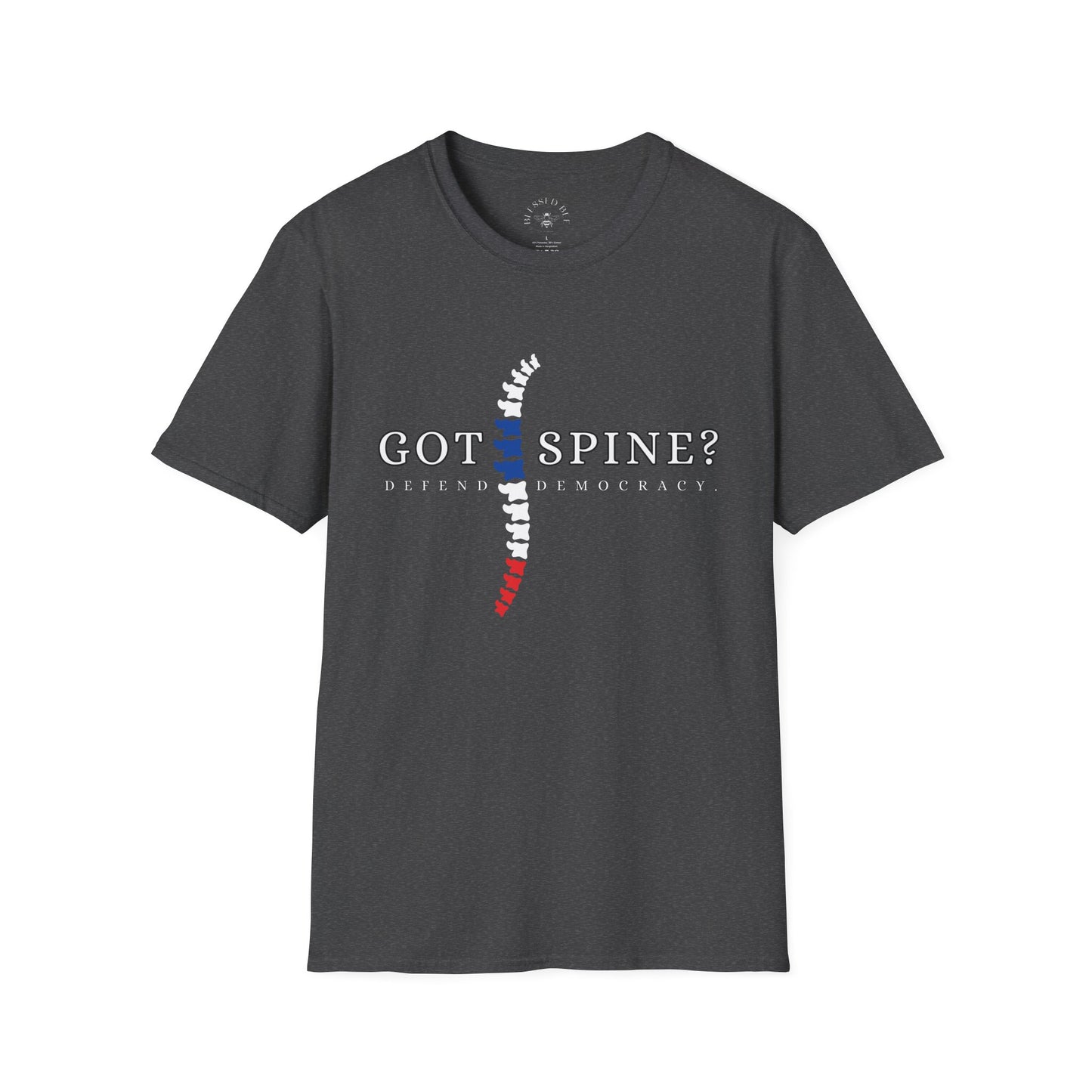 Got Spine? Defend Democracy T-Shirt - Style B