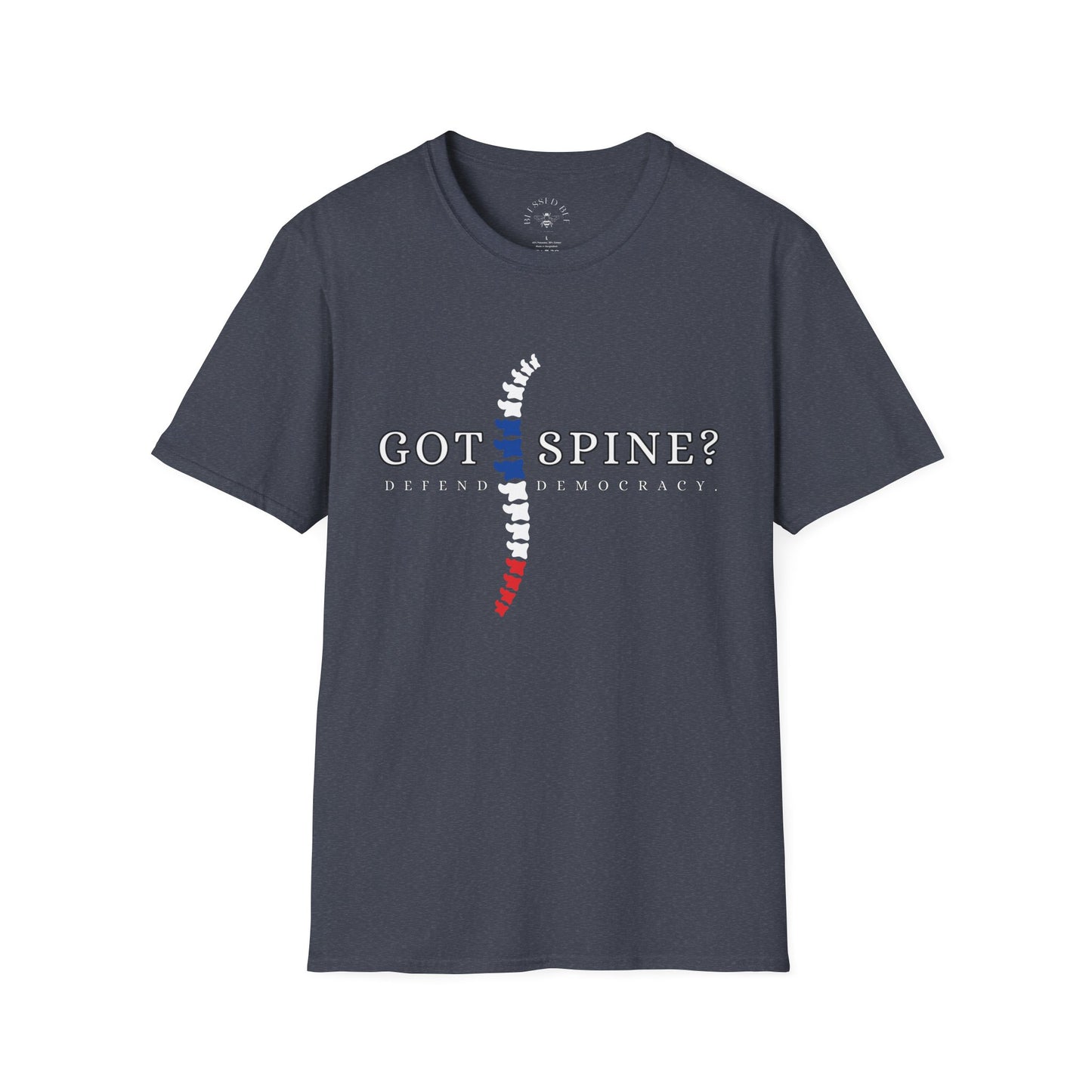Got Spine? Defend Democracy T-Shirt - Style B