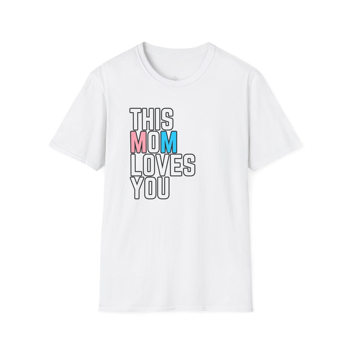 This Mom Loves You Trans Pride Shirt