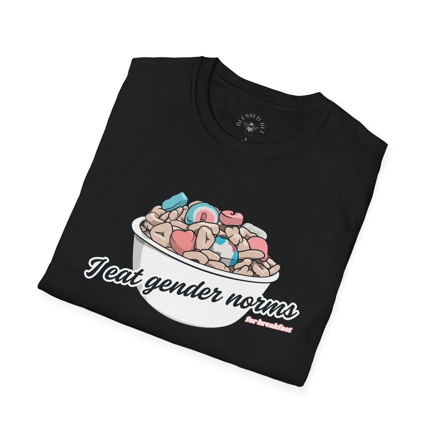 I Eat Gender Norms for Breakfast T-Shirt