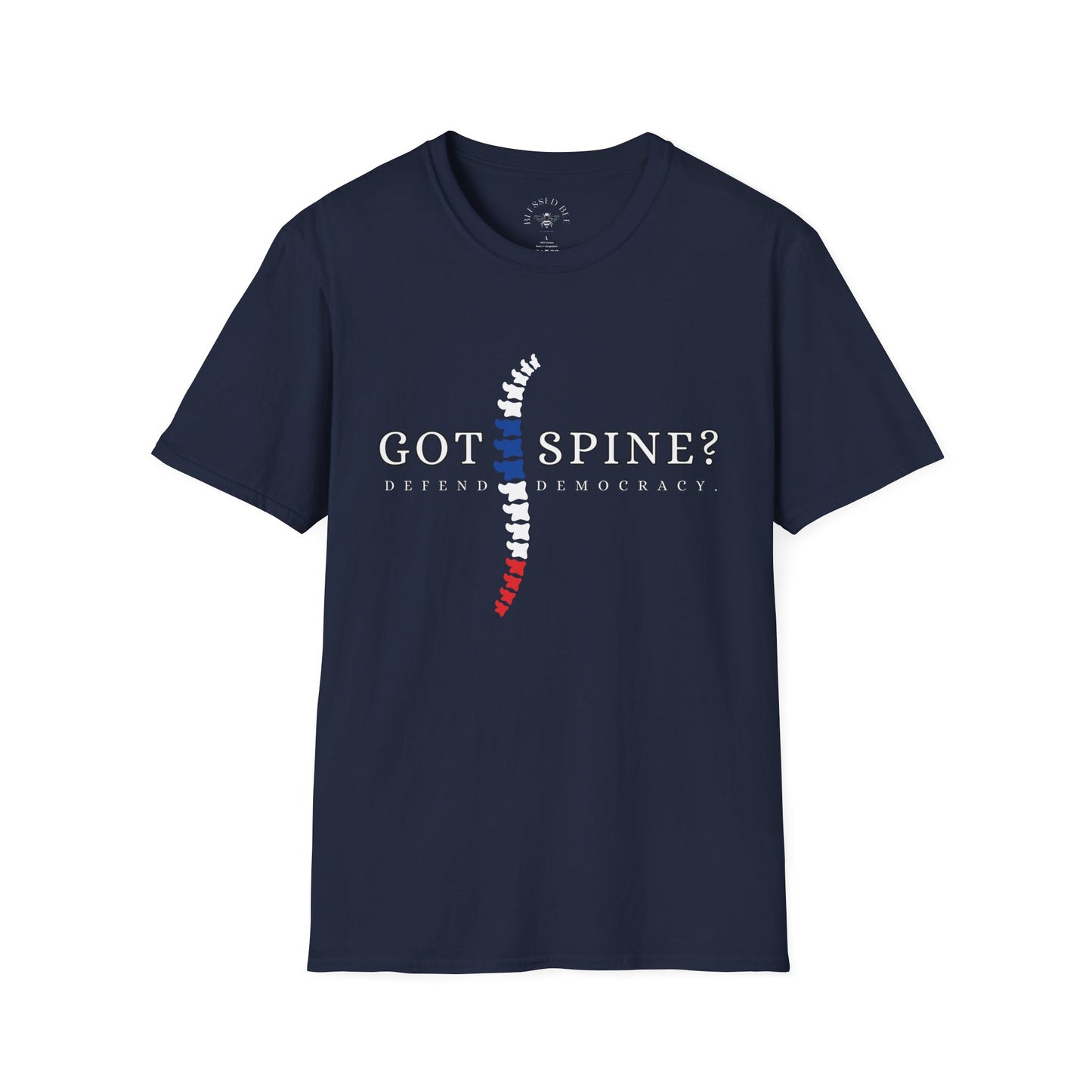 Got Spine? Defend Democracy T-Shirt - Style B
