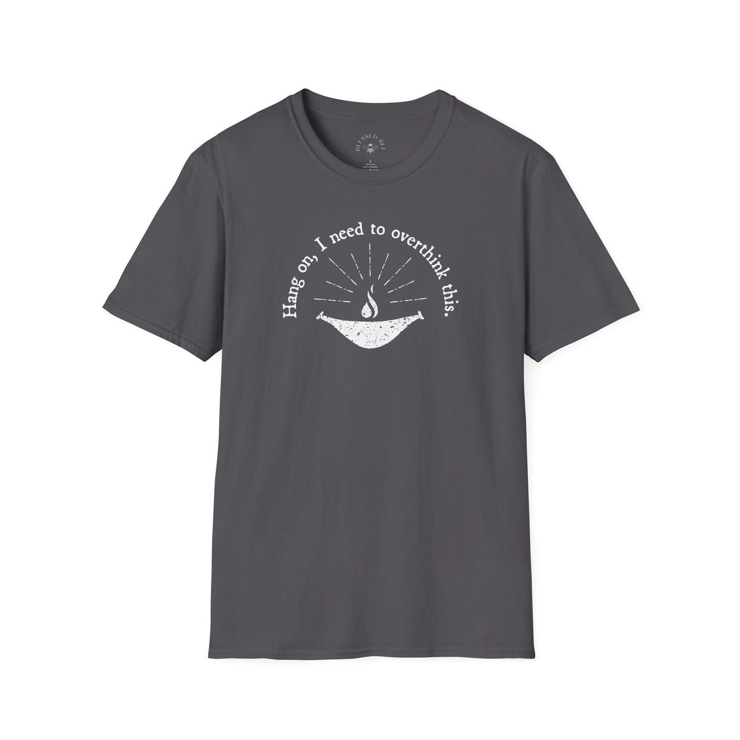 Hang On, I Need to Overthink This UUHS T-Shirt
