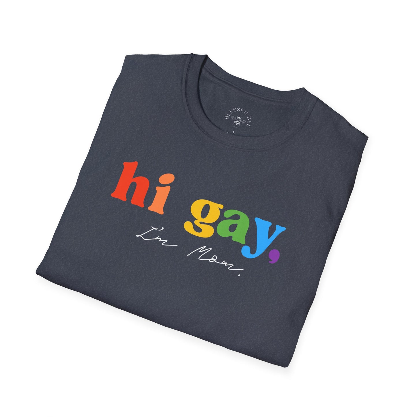 Hi Gay, I'm Mom - T-Shirt - Adult (Front & Back)