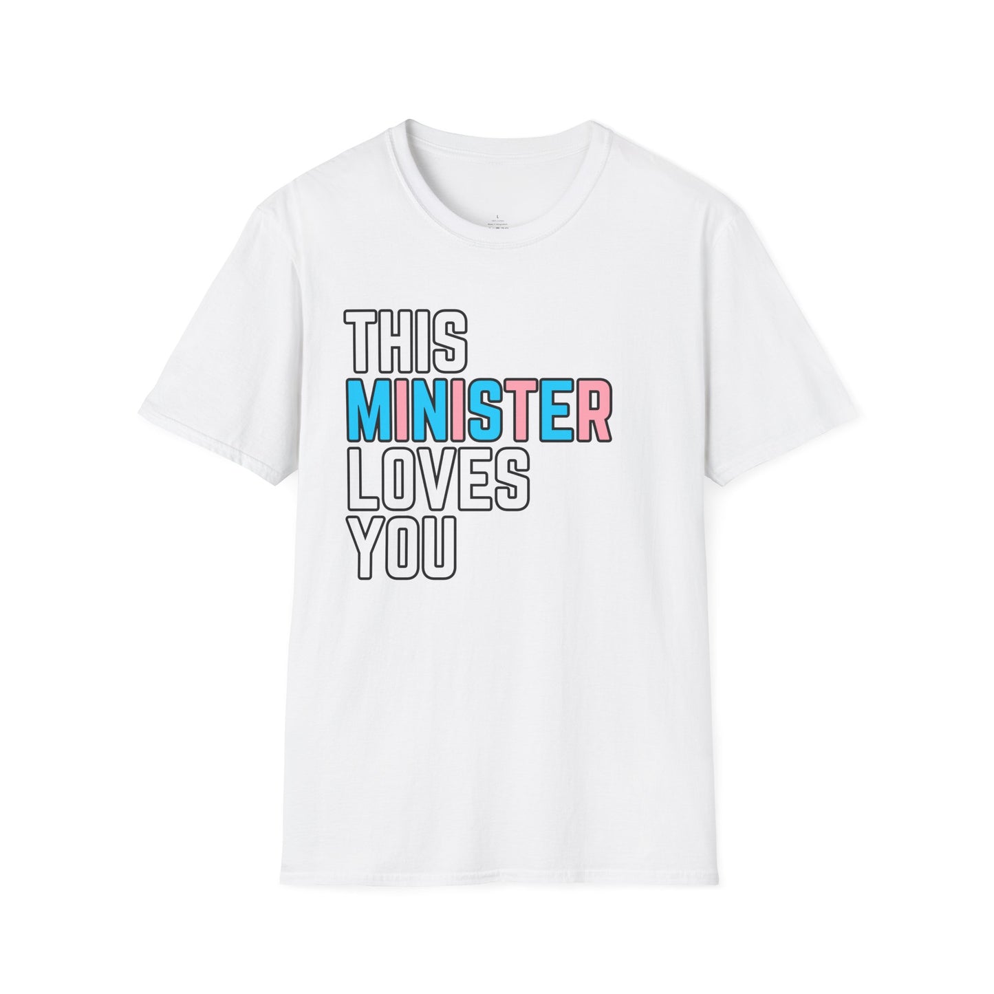 This Minister Loves You Trans Pride Shirt