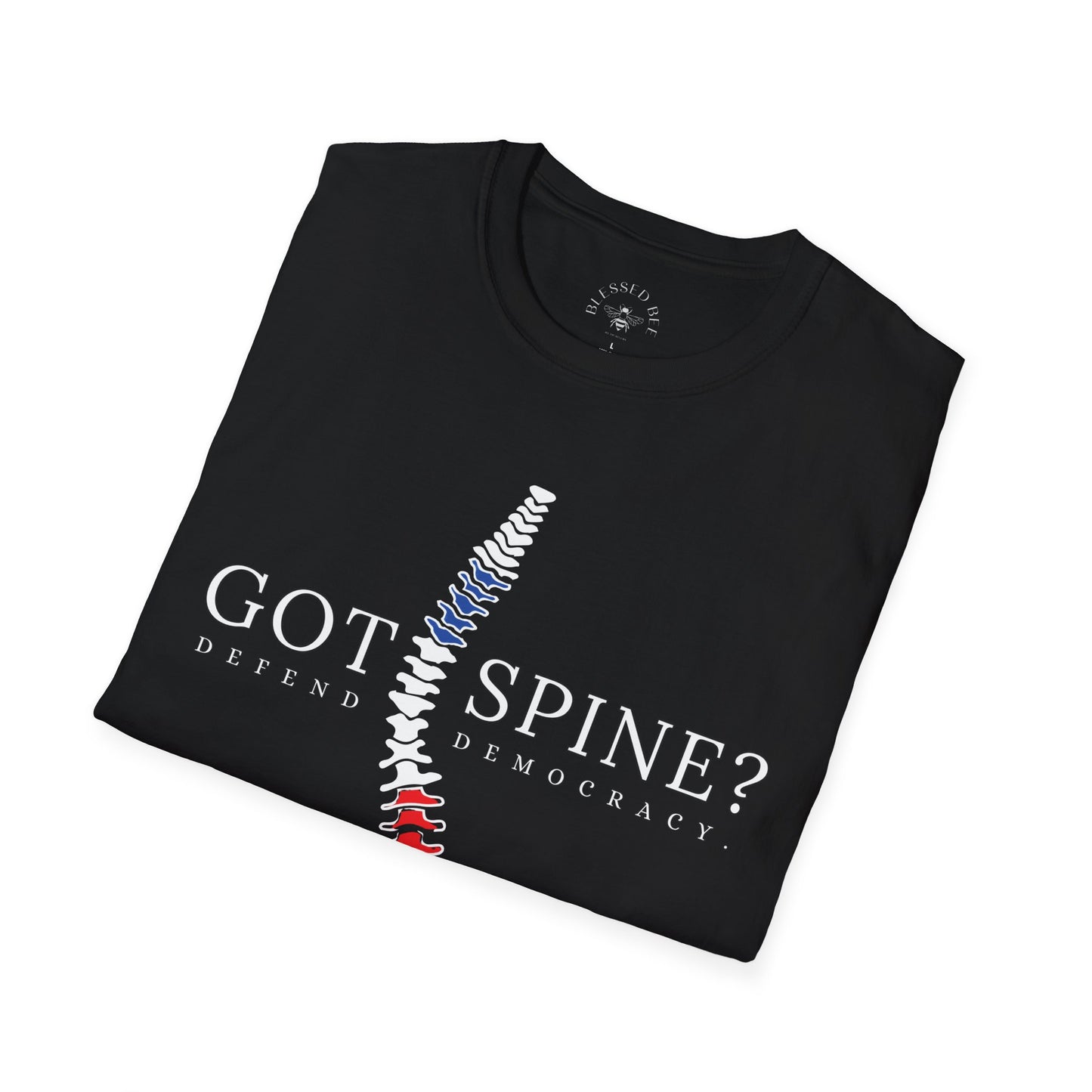 Got Spine? Defend Democracy T-Shirt - Style C