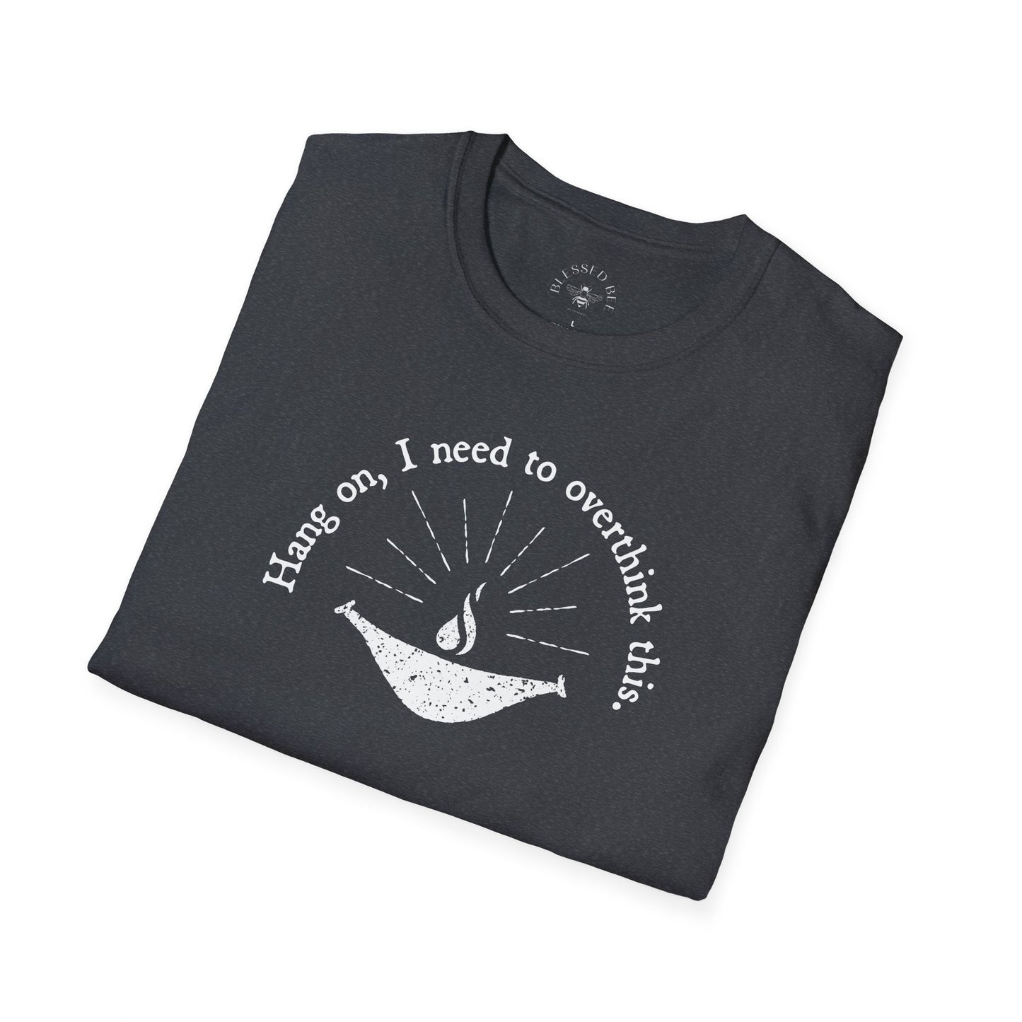Hang On, I Need to Overthink This UUHS T-Shirt