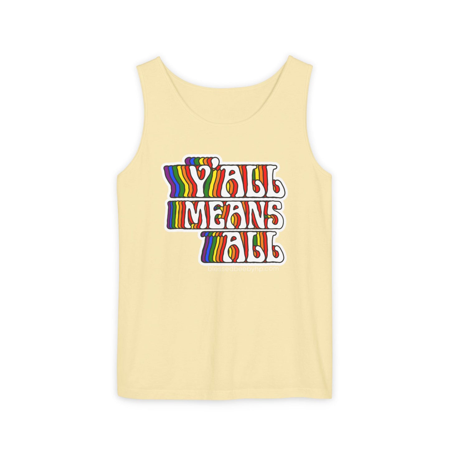 Y’all Means All Unisex Garment-Dyed Tank Top