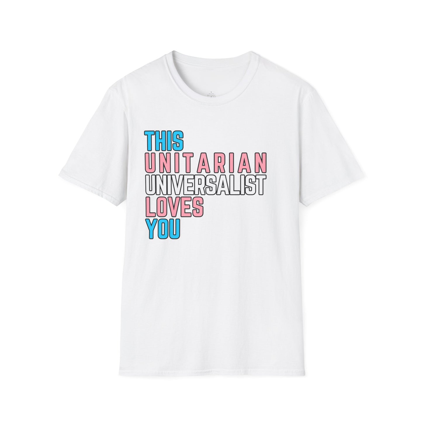 This Unitarian Universalist Loves You Trans Pride Shirt