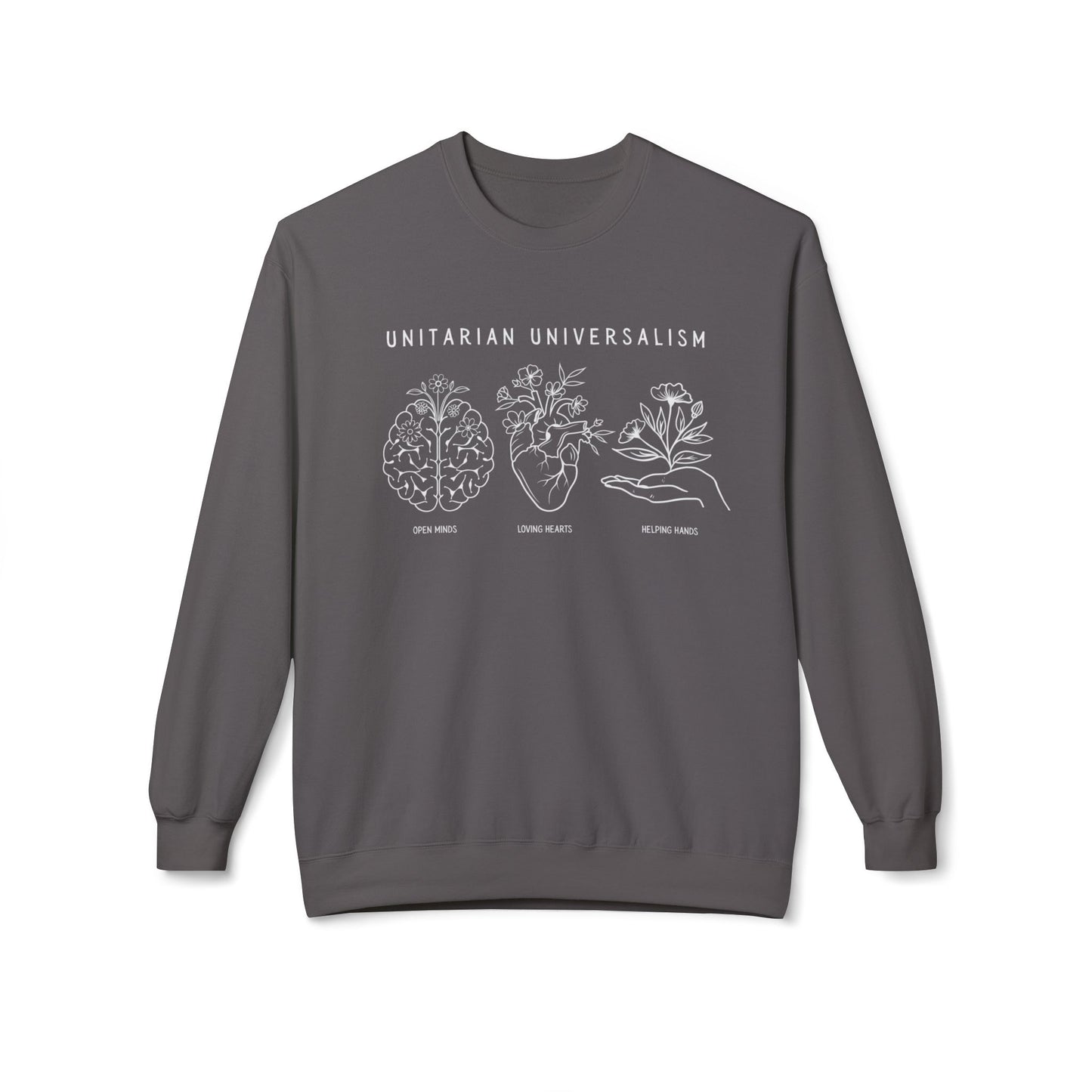 Open Minds, Loving Hearts, Helping Hands Sweatshirt
