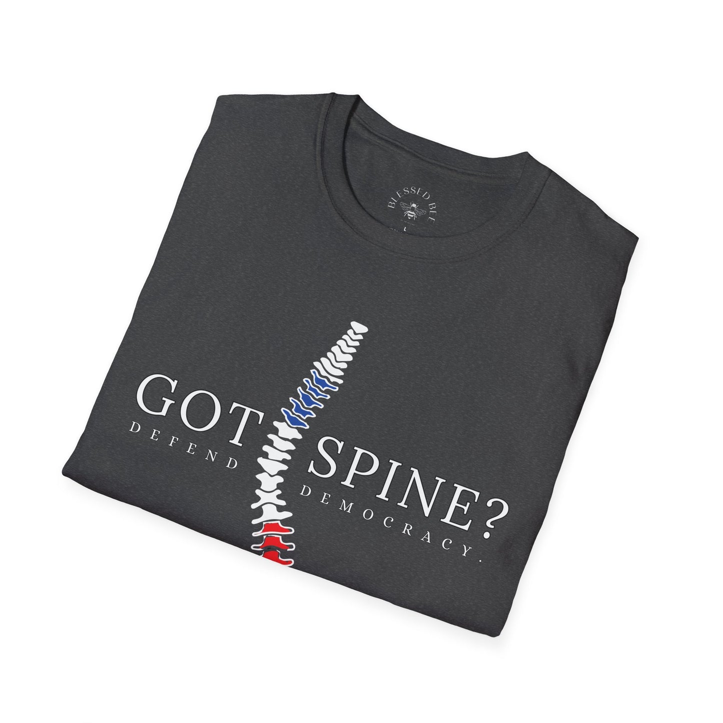 Got Spine? Defend Democracy T-Shirt - Style C