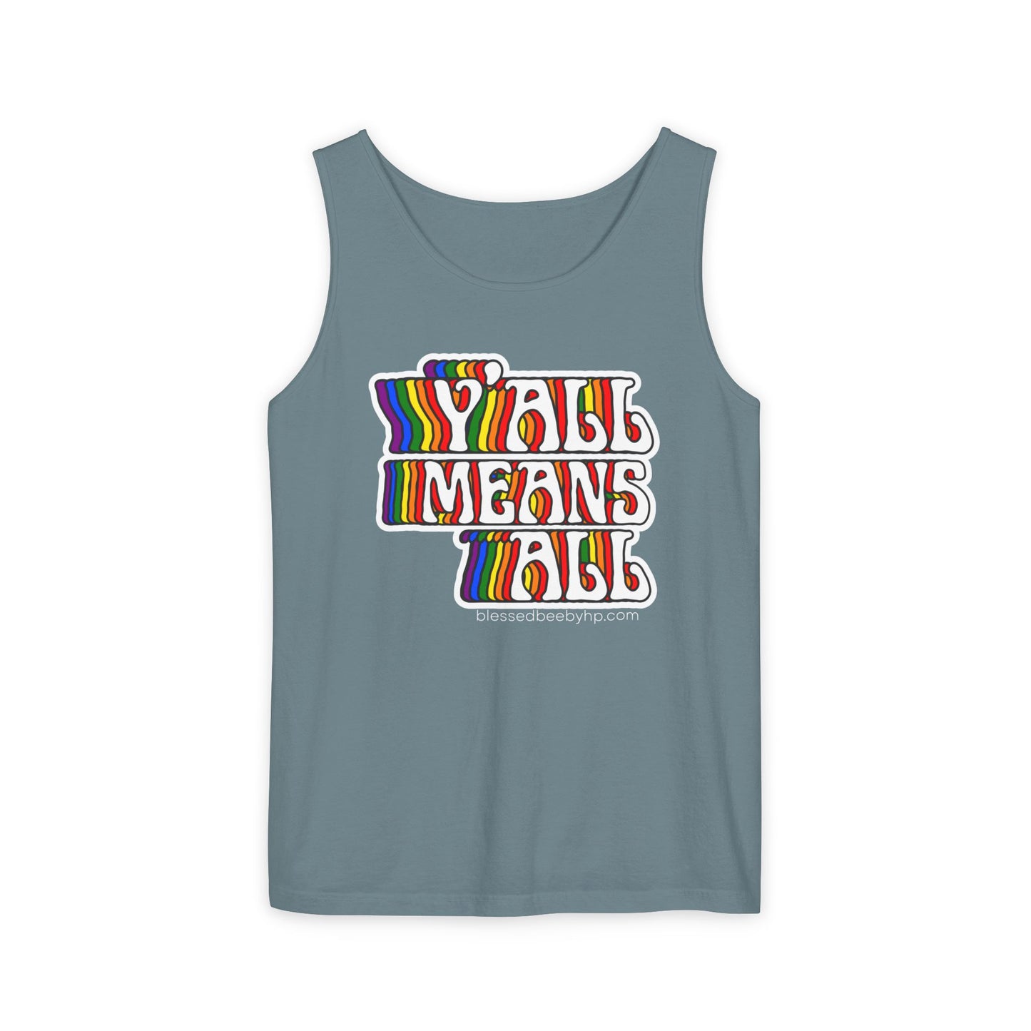 Y’all Means All Unisex Garment-Dyed Tank Top