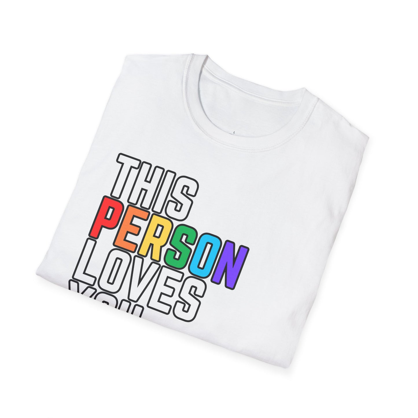 This Person Loves You Rainbow Pride Shirt