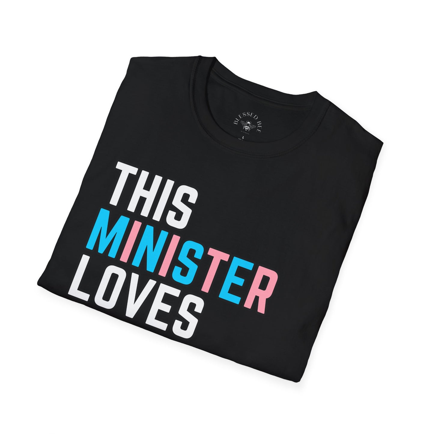 This Minister Loves You Trans Pride Shirt