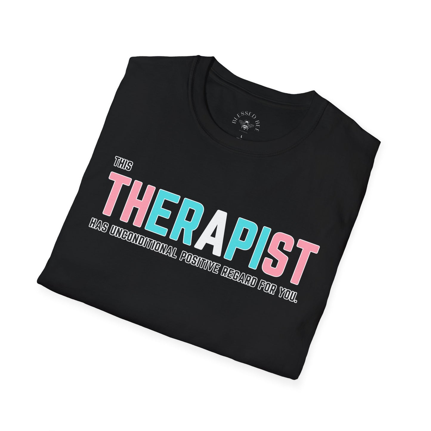 This Therapist Has Unconditional Positive Regard For You Trans Pride Shirt