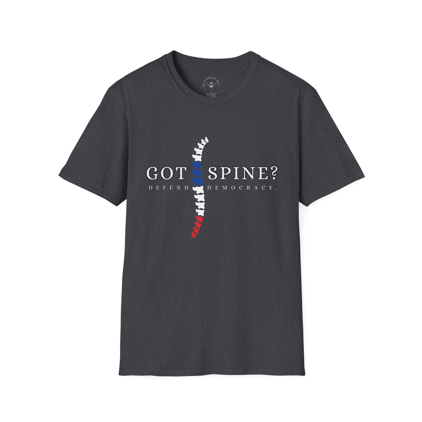 Got Spine? Defend Democracy T-Shirt - Style B
