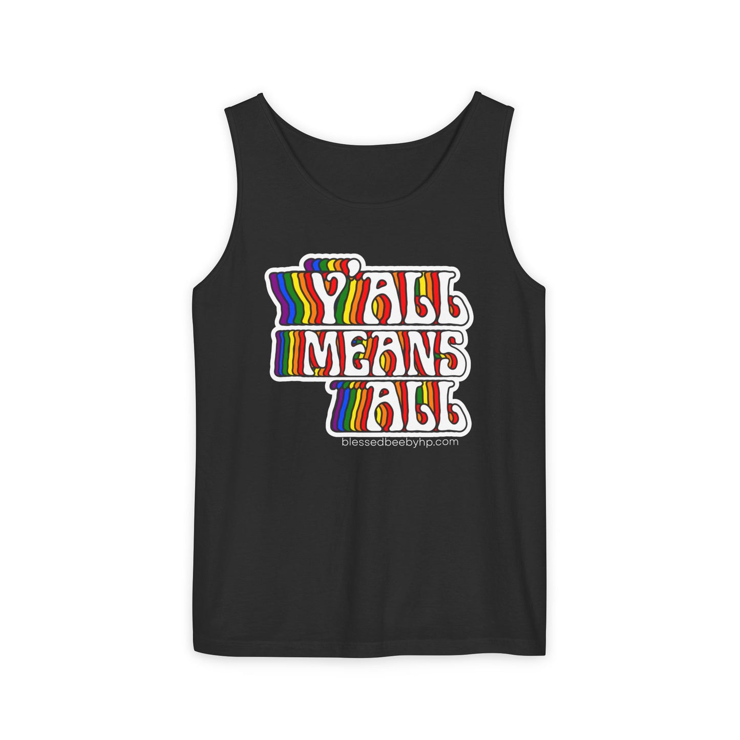 Y’all Means All Unisex Garment-Dyed Tank Top