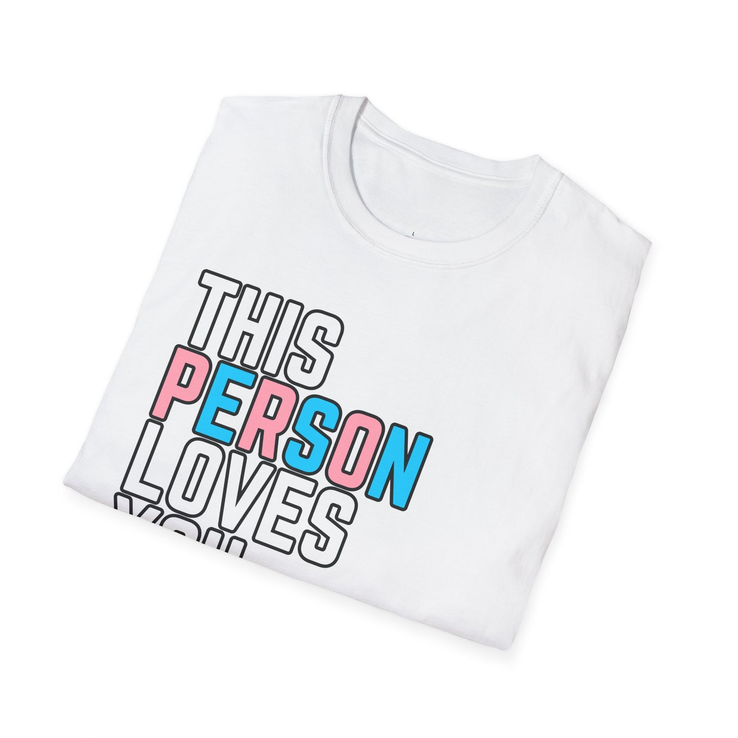 This Person Loves You Trans Pride Shirt
