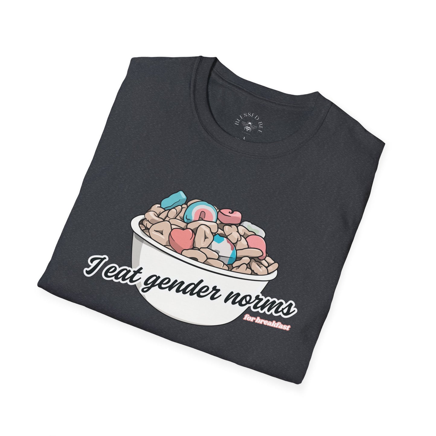 I Eat Gender Norms for Breakfast T-Shirt