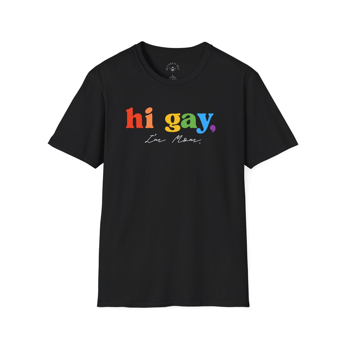Hi Gay, I'm Mom - T-Shirt - Adult (Front & Back)