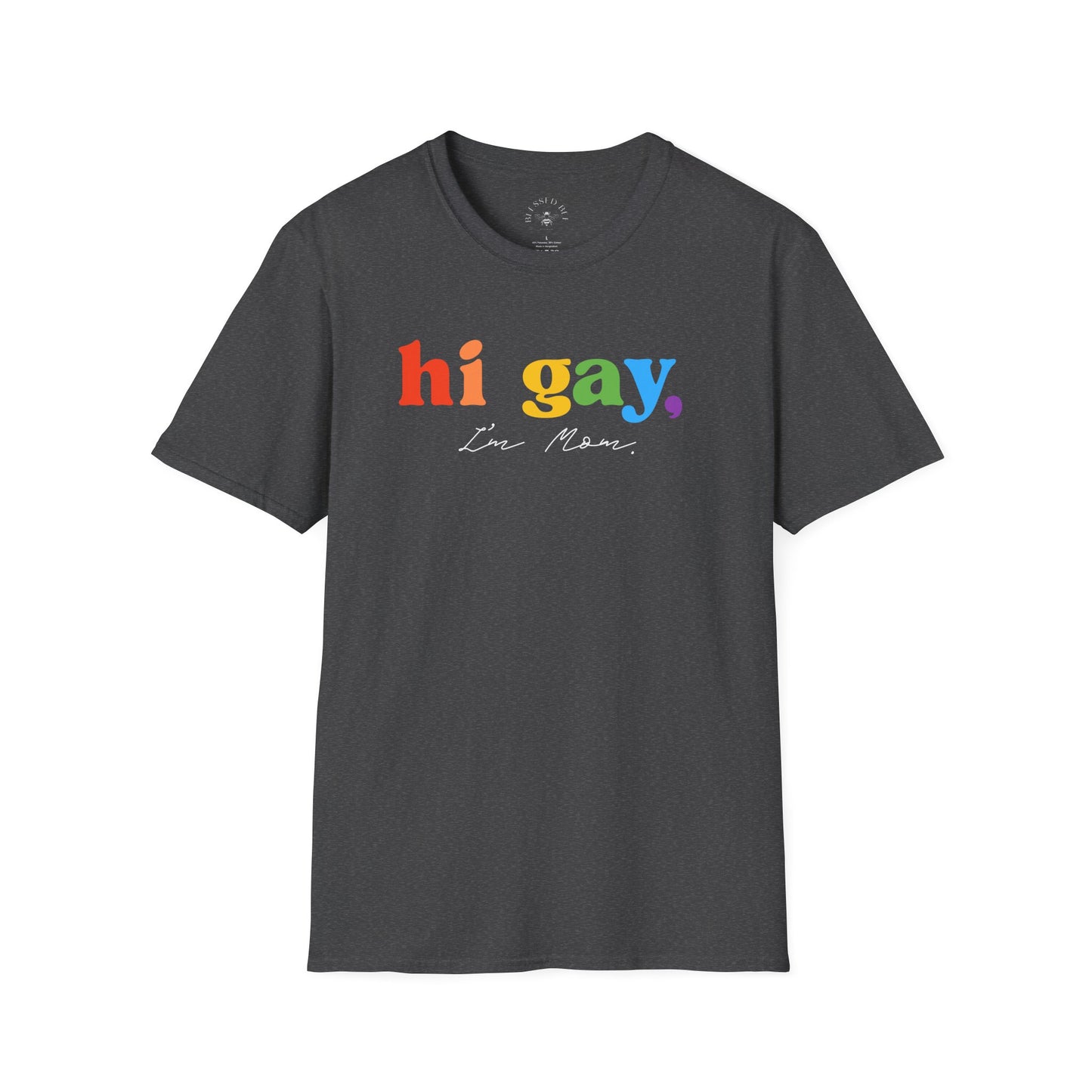 Hi Gay, I'm Mom - T-Shirt - Adult (Front & Back)